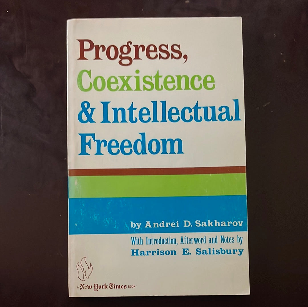 Progress, Coexistence & Intellectual Freedom - Sakharov, Andrei D.