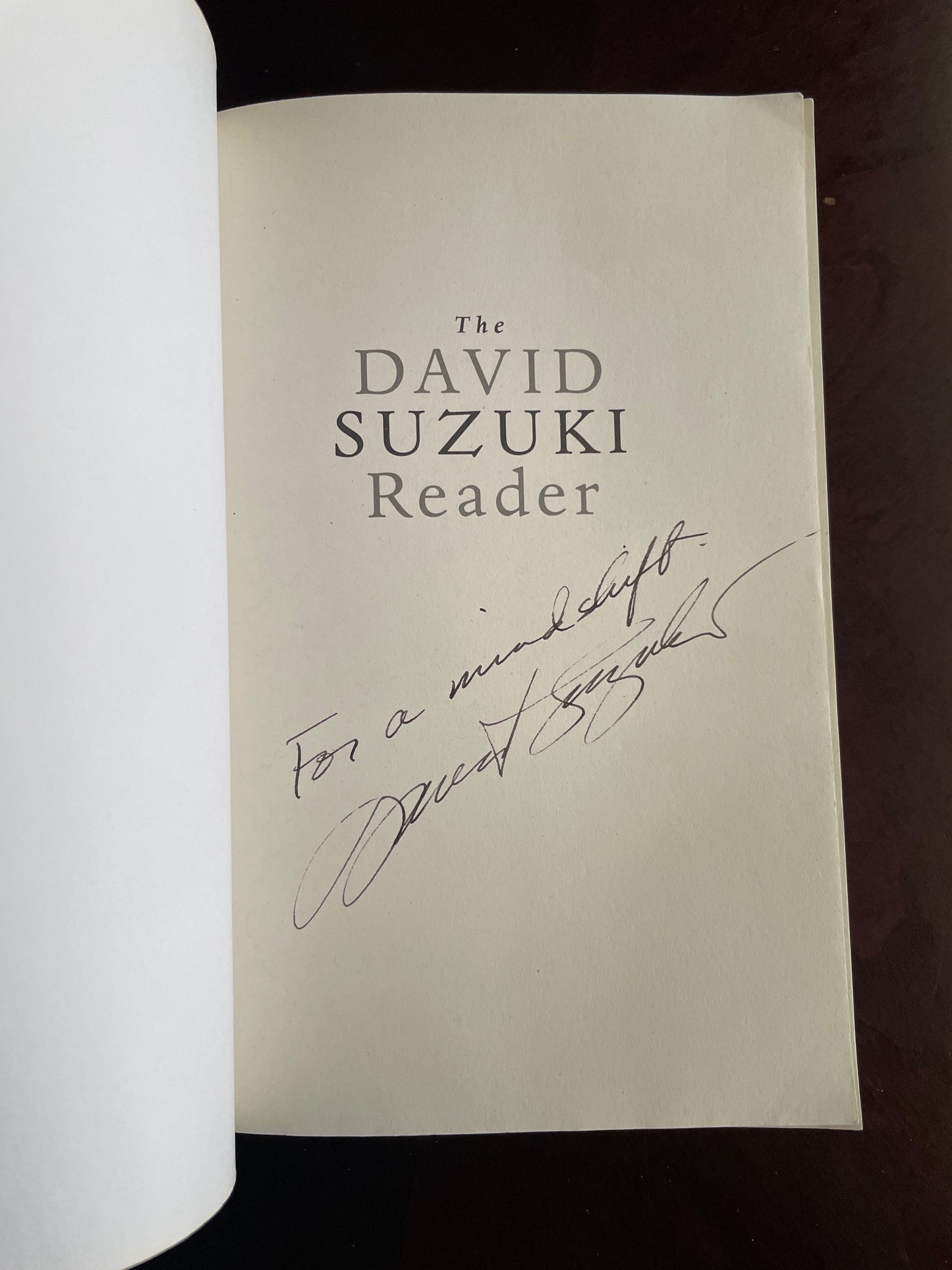 The David Suzuki Reader: A Lifetime of Ideas from a Leading Activist and Thinker (Signed) - Suzuki, David