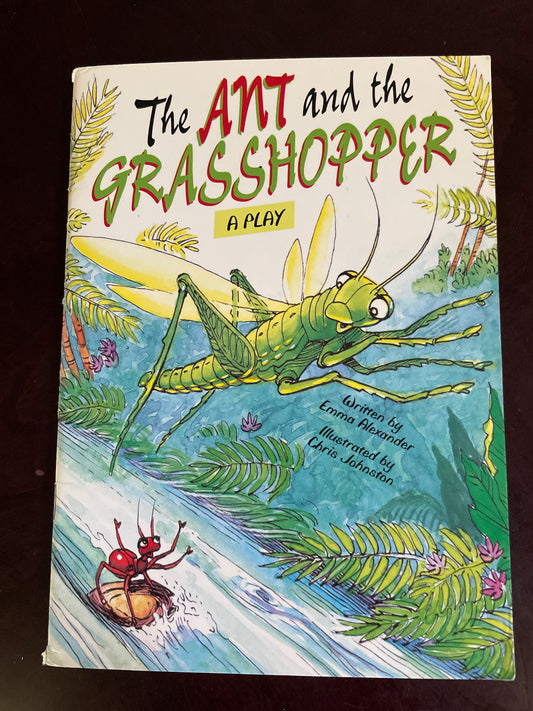 The Ant and the Grasshopper: A Play (Literacy Tree: What a World) - Alexander, Emma