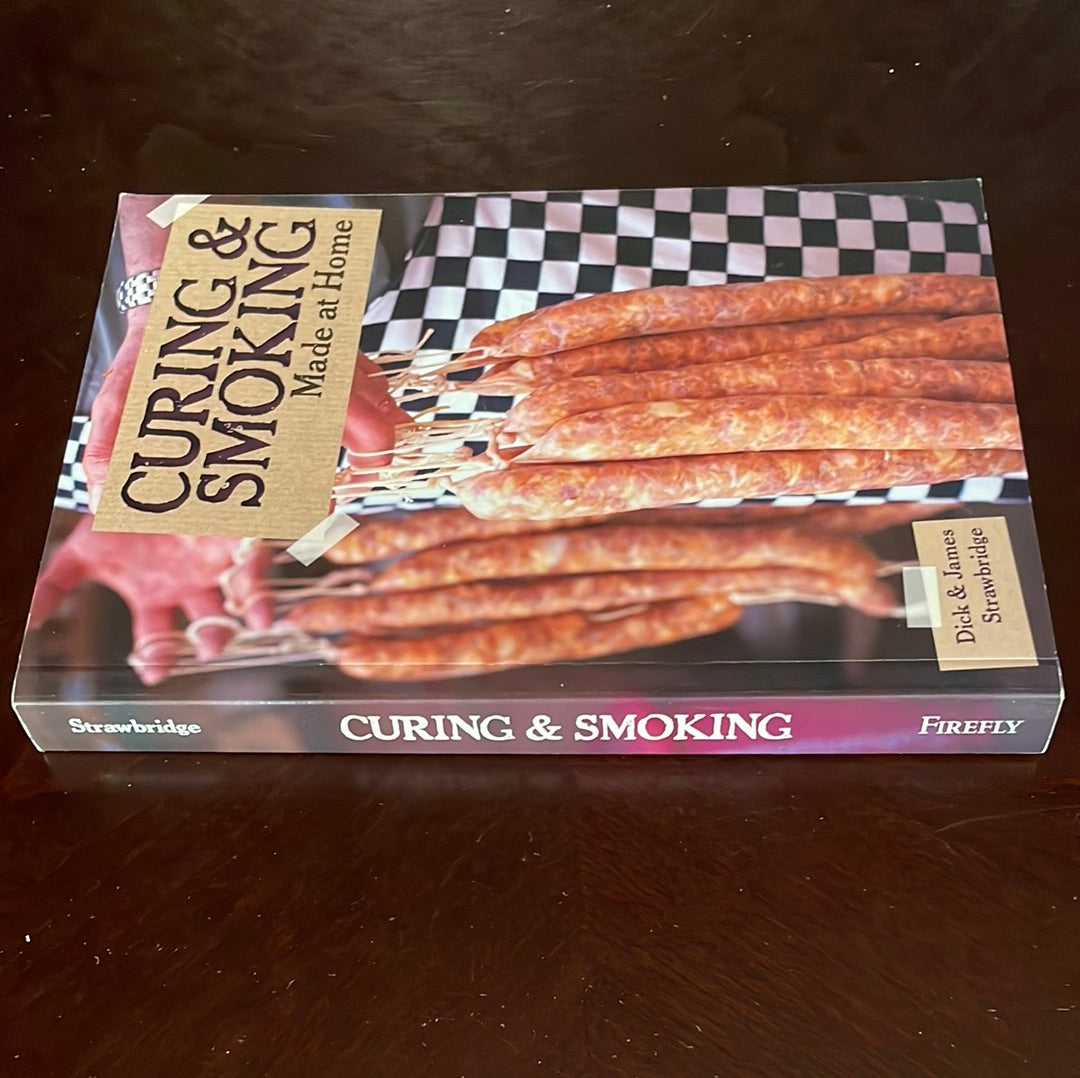 Curing & Smoking: Made at Home - Strawbridge, Dick; Strawbridge, James