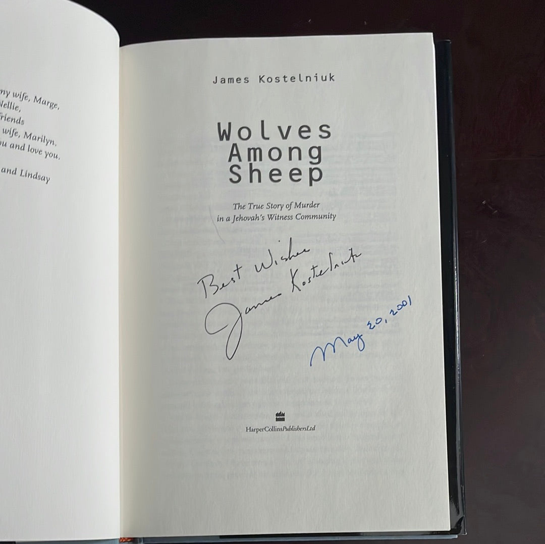 Wolves Among Sheep: The True Story of Murder in a Jehovah's Witness Community (Signed) - Kostelniuk, James