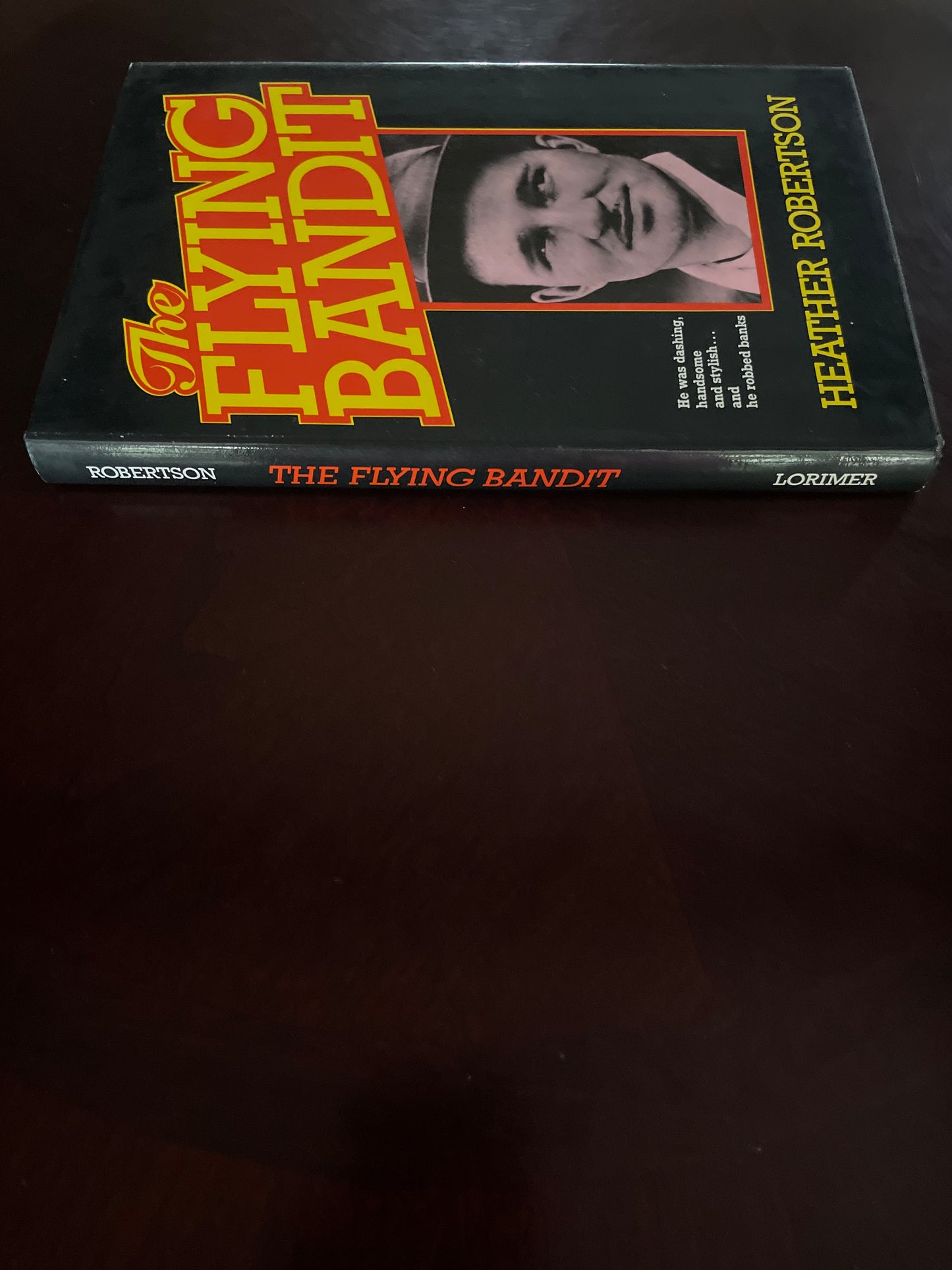 The Flying Bandit - Robertson, Heather