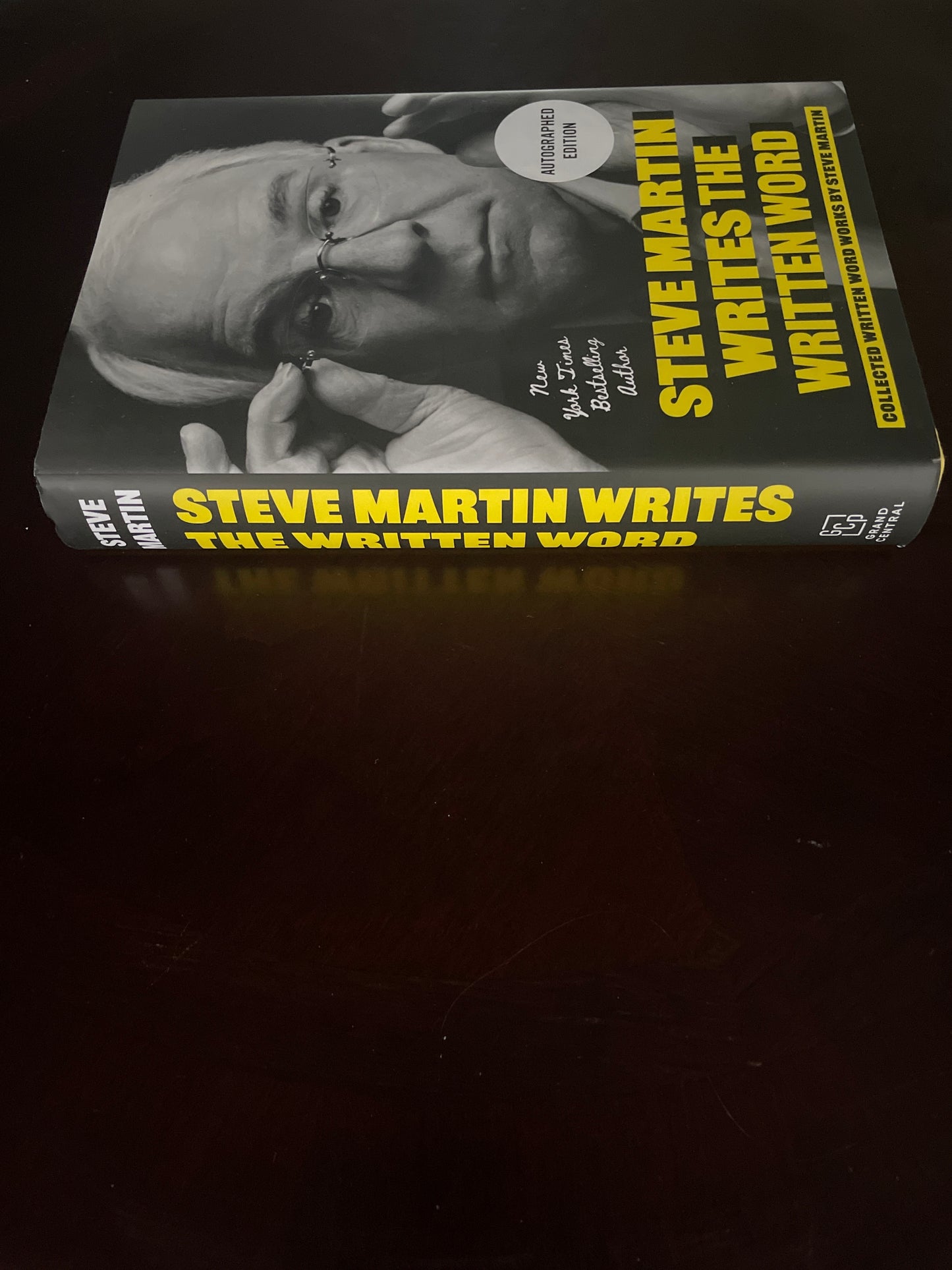 Steve Martin Writes the Written Word: Collected Written Word Works by Steve Martin (Signed) - Martin, Steve