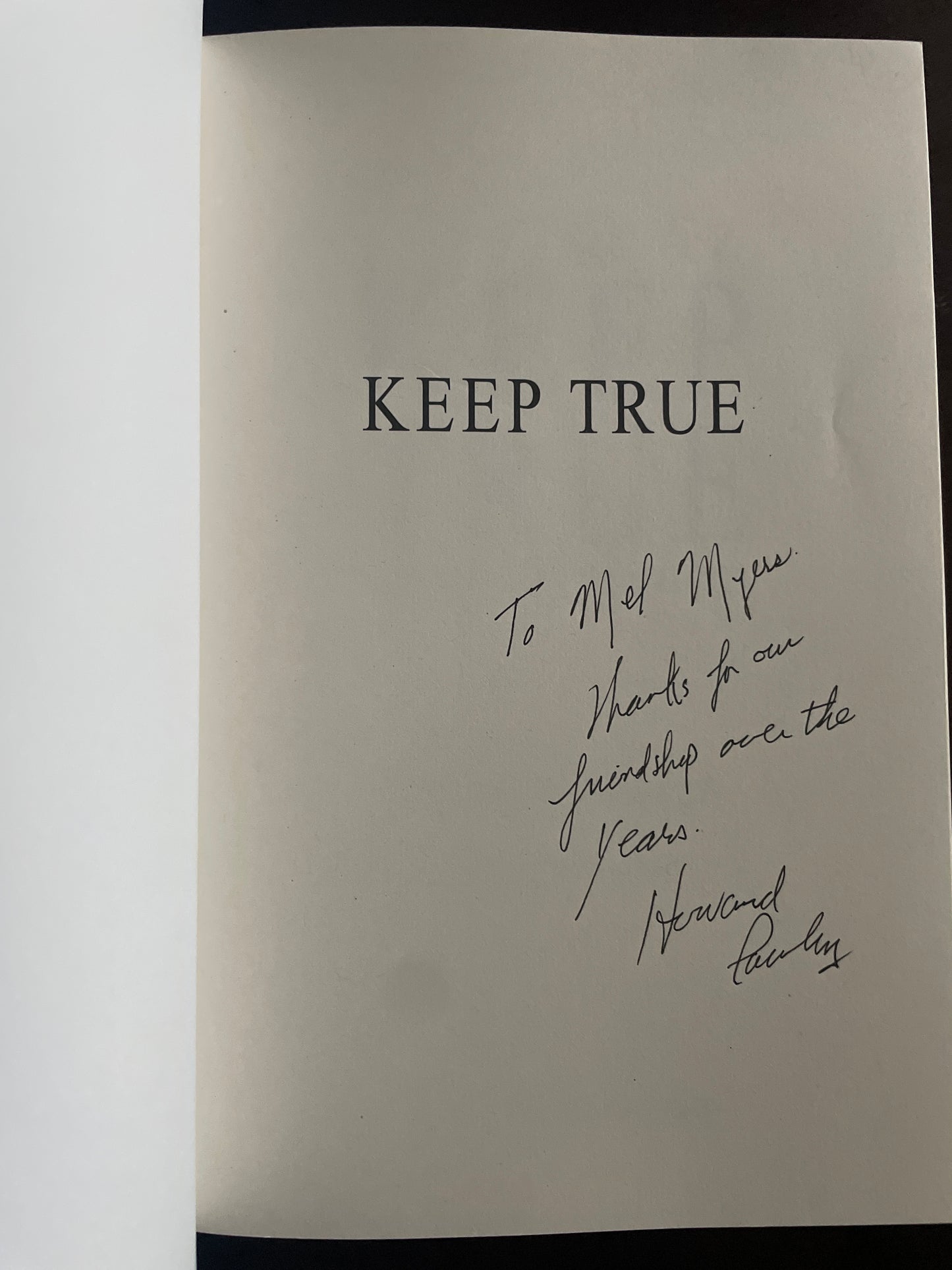 Keep True : A Life in Politics (Inscribed) - Pawley, Howard