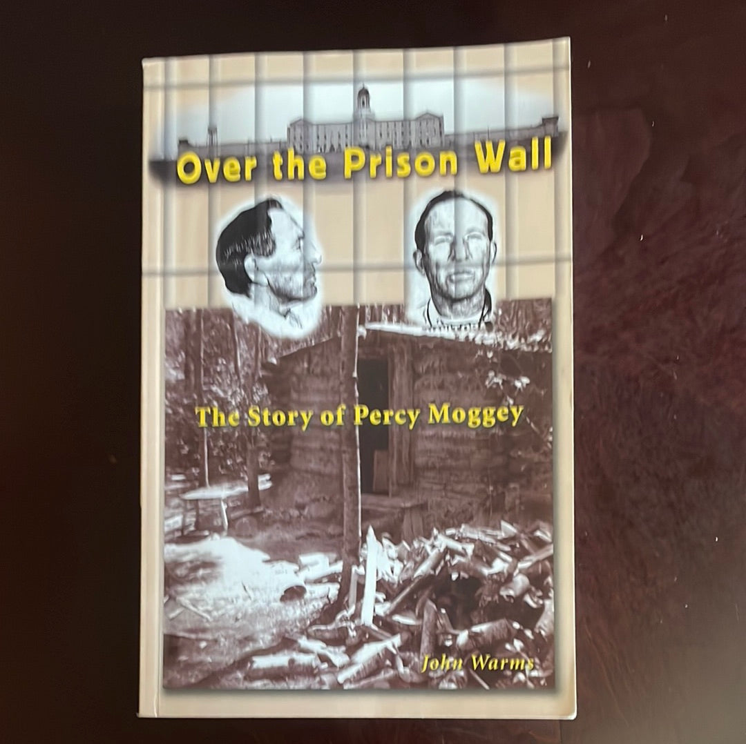 Over the Prison Wall -- The Story of Percy Moggey - Warms, John