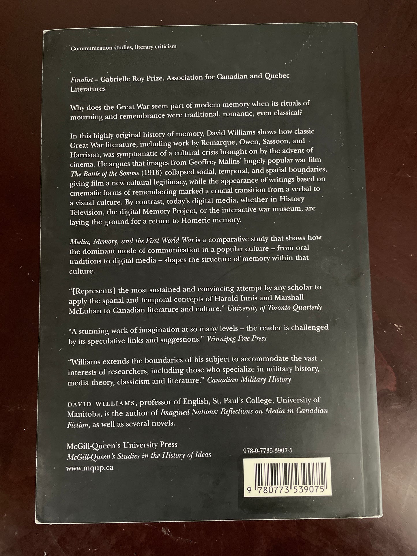 Media, Memory, and the First World War (McGill-Queen's Studies in the History of Ideas) (Volume 48) - Williams, David