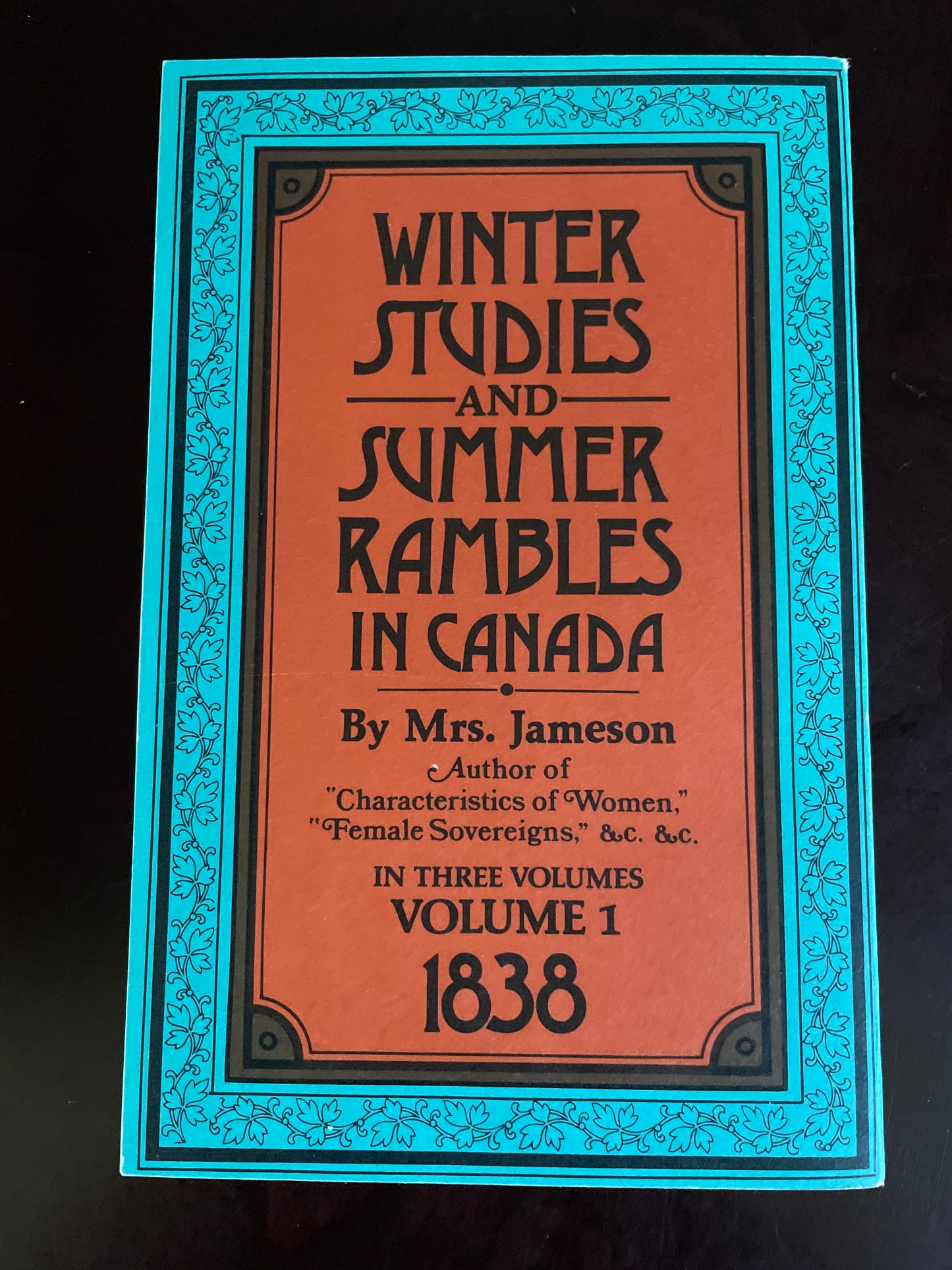 Winter Studies and Summer Rambles in Canada in Three Volumes: Volume 1 - 1838 - Jameson, Mrs.