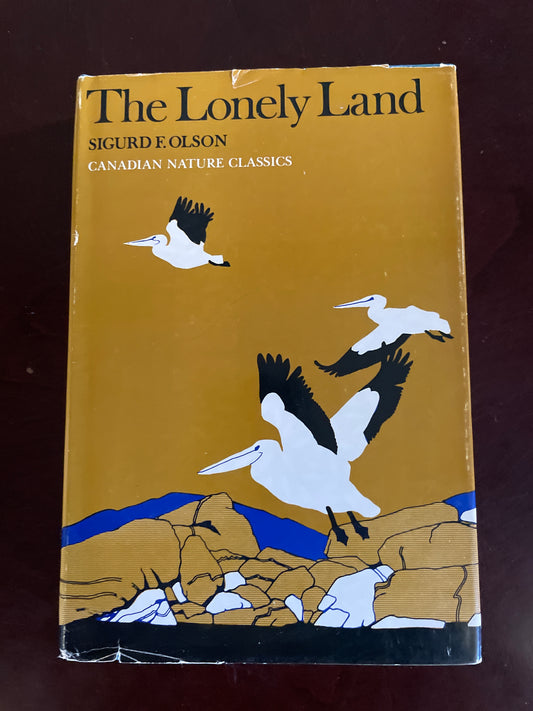 The Lonely Land - Olson, Sigurd F.