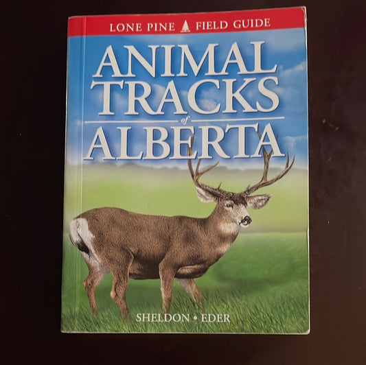 Animal Tracks of Alberta - Sheldon, Ian; Eder, Tamara