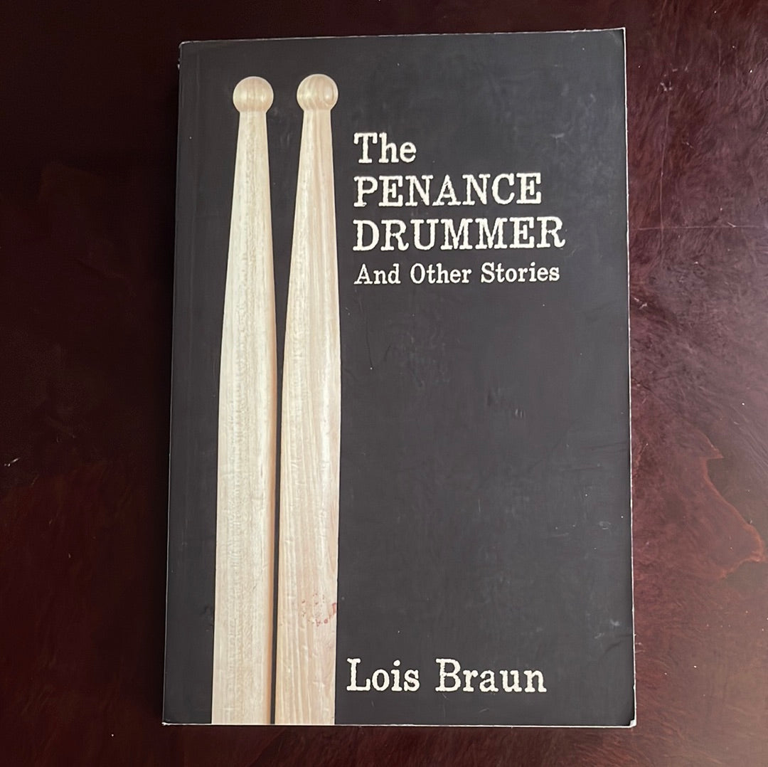 The Penance Drummer and Other Stories (Signed) - Braun, Lois