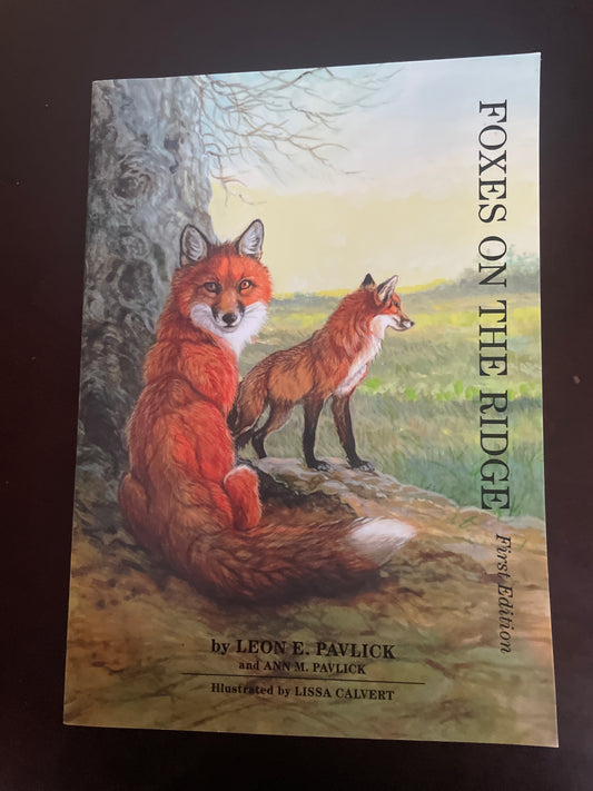Foxes on the Ridge - Pavlick, Leon E.; Pavlick, Ann M.