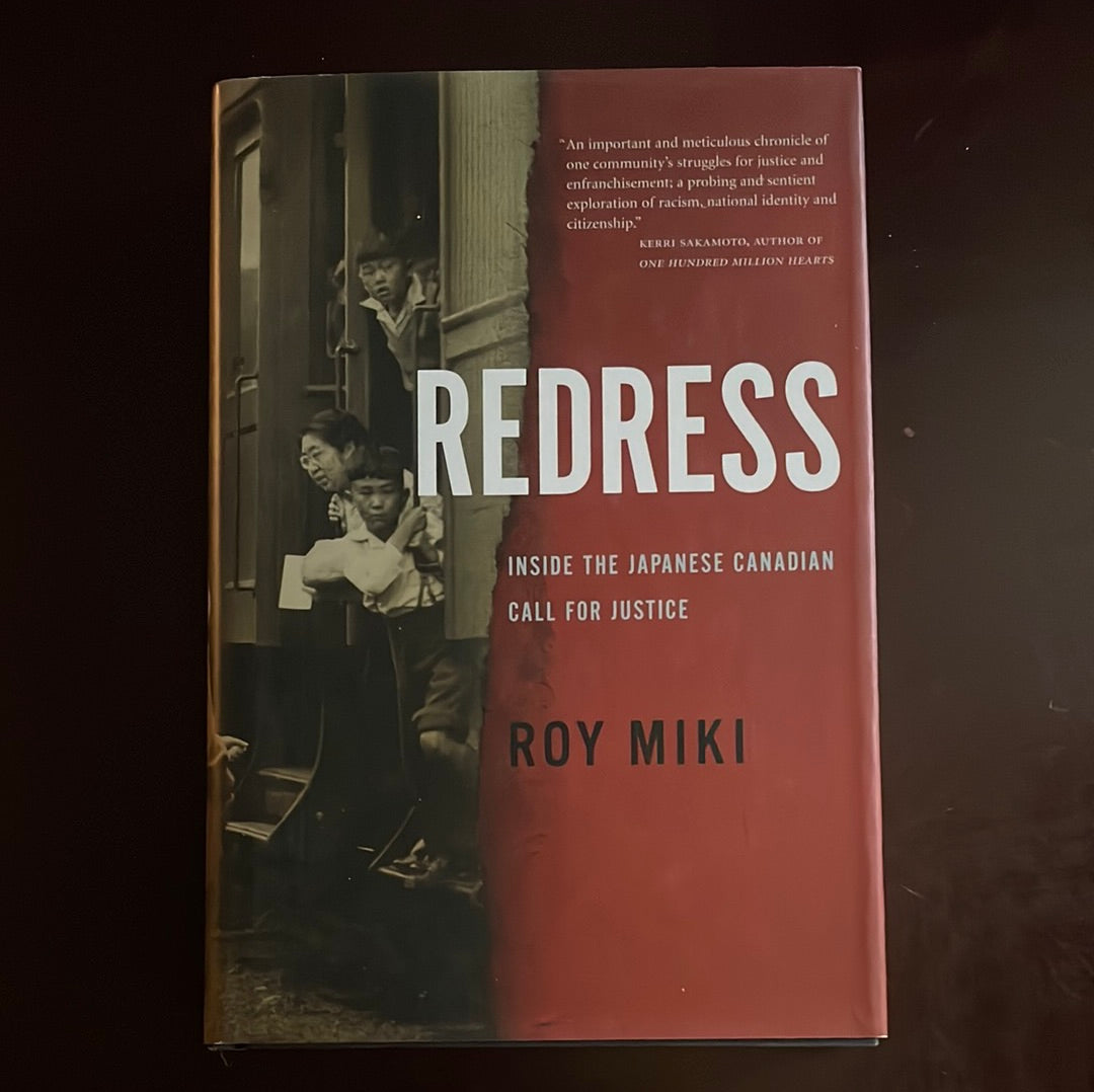Redress: Inside the Japanese Canadian Call for Justice - Miki, Roy