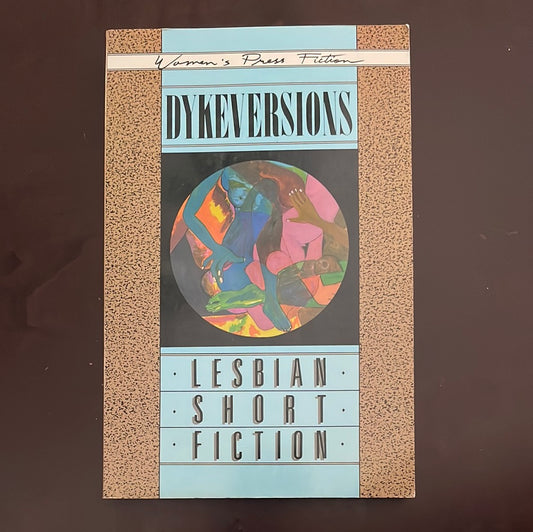 Dykeversions: Lesbian Short Fiction - Lesbian Writing And Publishing Collective