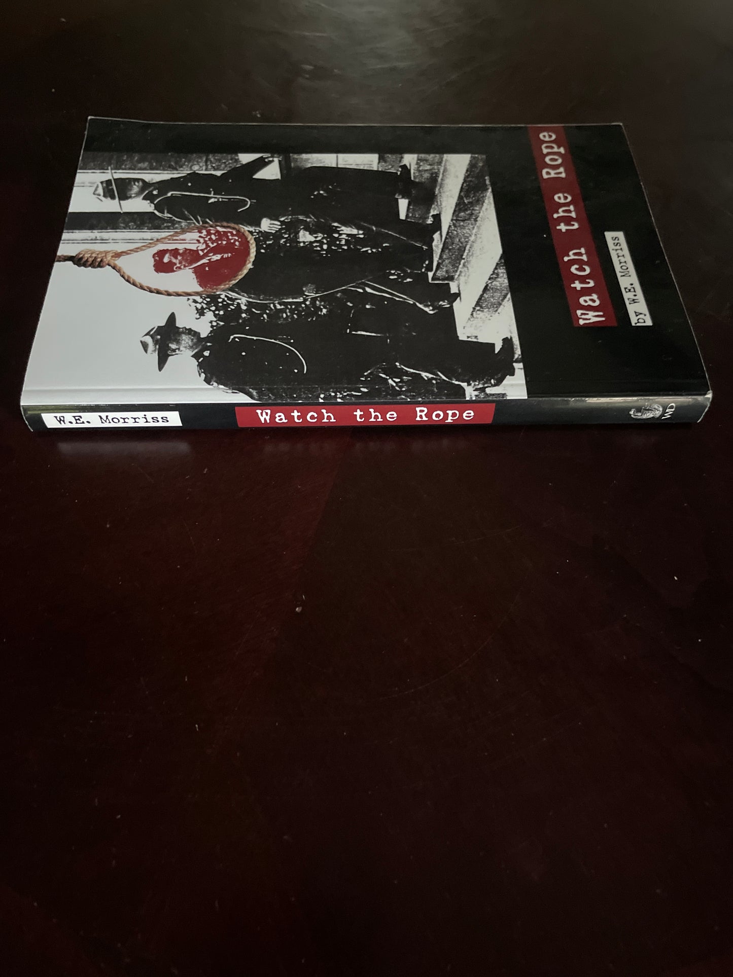 Watch the Rope (Inscribed) - Morriss, William E.