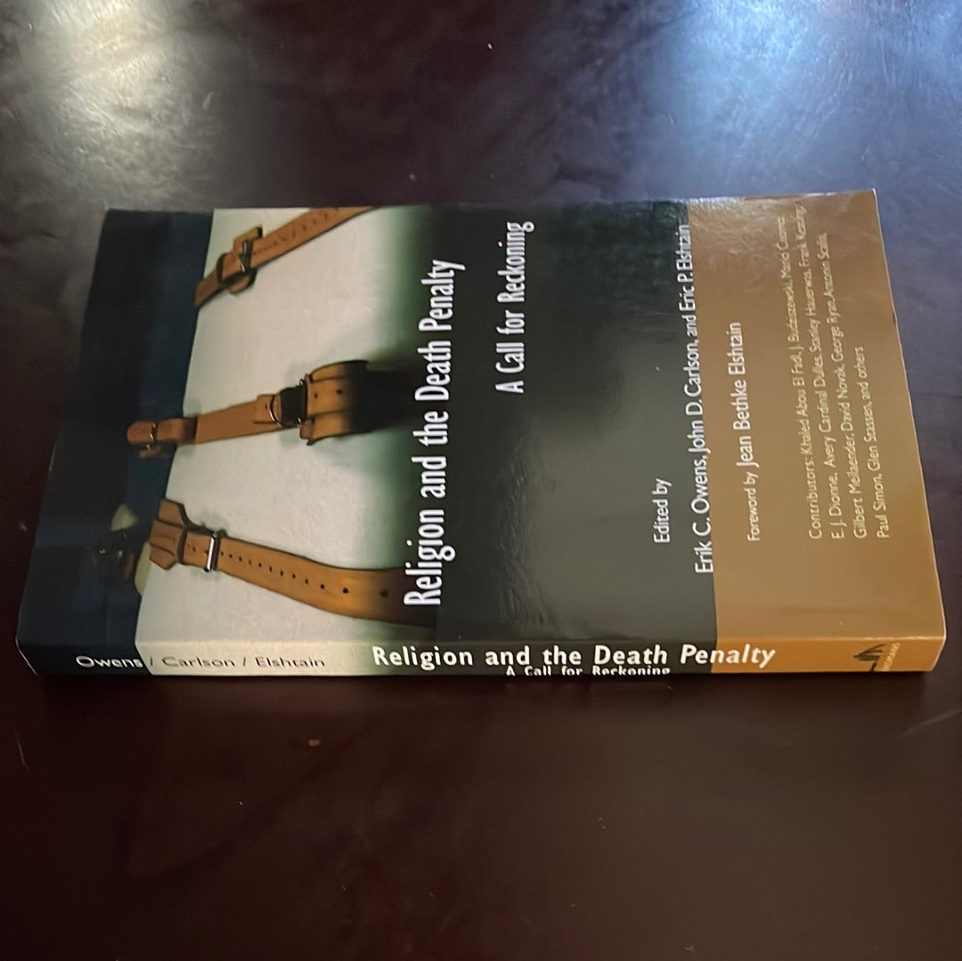 Religion and the Death Penalty: A Call for Reckoning - Owens, Erik C.; Carlson, John D.; Elshtain, Eric P.