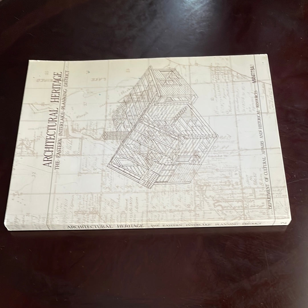 Architectural heritage: The Eastern Interlake Planning District - Butterfield, David K.; Ledohowski, Edward M.