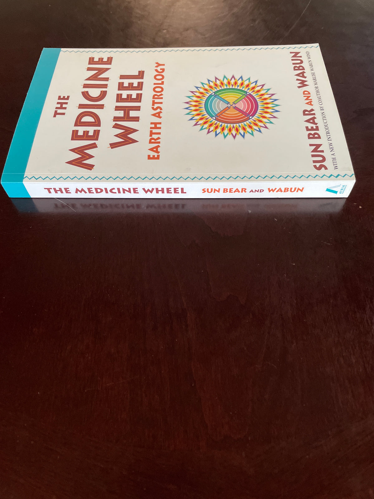 The Medicine Wheel: Earth Astrology - Bear, Sun; Wind, Wabun
