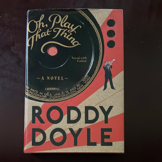Oh, Play That Thing (Signed) - Doyle, Roddy