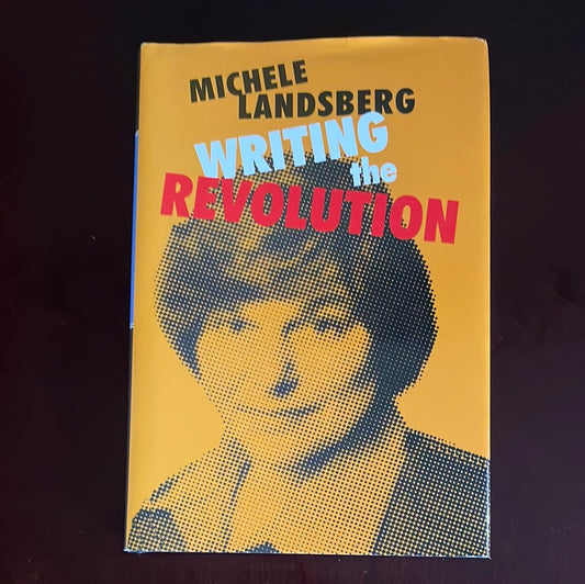 Writing the Revolution - Landsberg, Michele