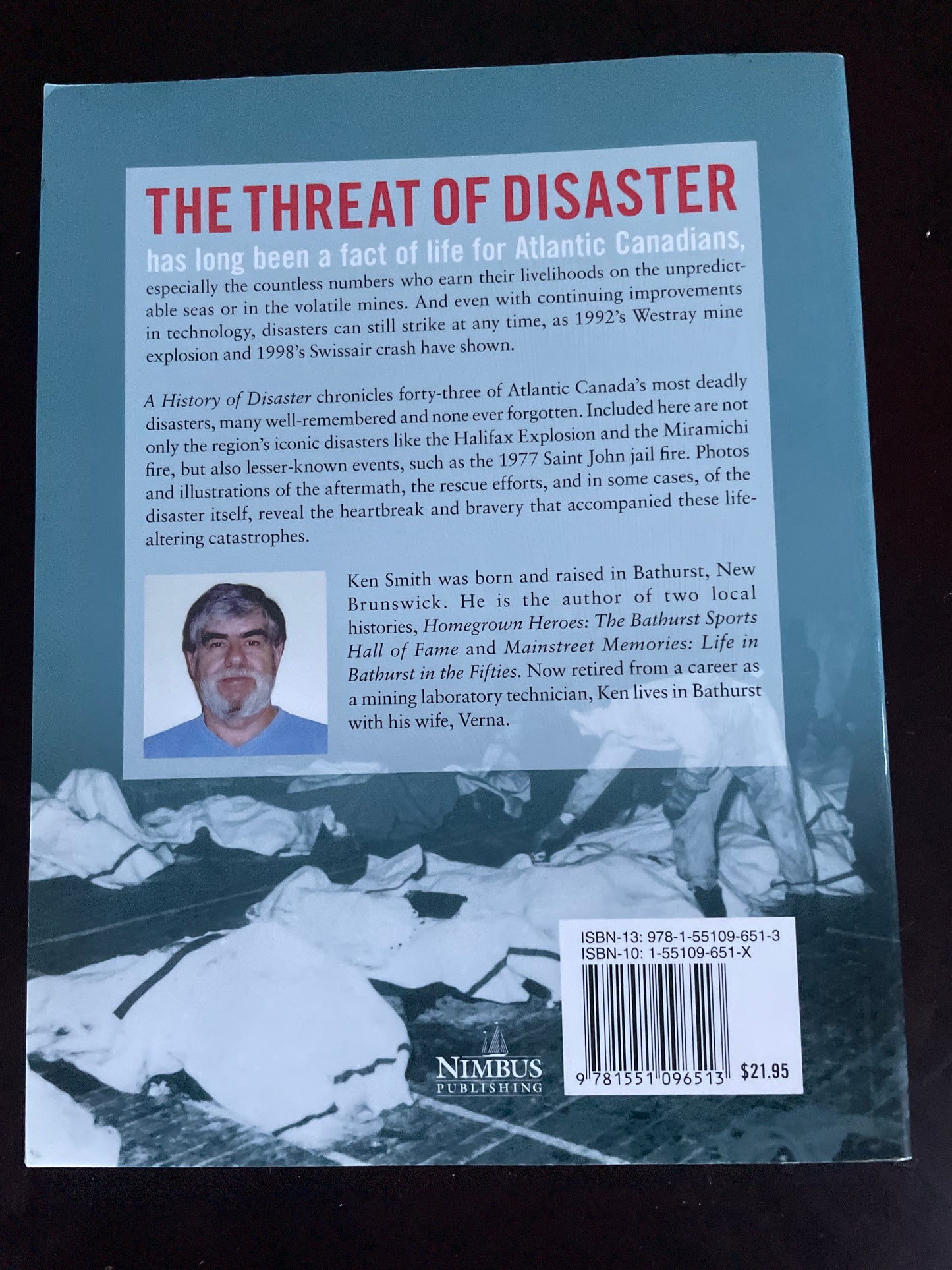 A History of Disaster: The Worst Storms, Accidents, and Conflagrations in Atlantic Canada - Smith, Ken