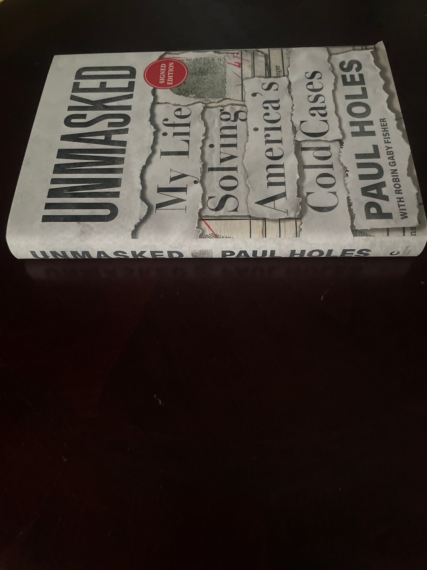 Unmasked: My Life Solving America's Cold Cases (Signed) - Holes, Paul