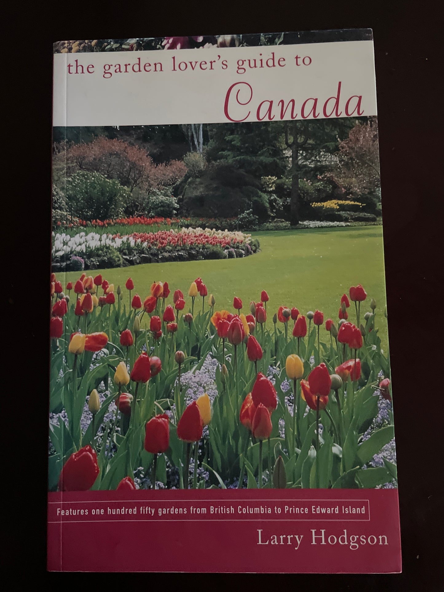 The Garden Lover's Guide to Canada - Hodgson, Larry