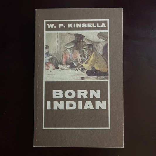 Born Indian - Kinsella, W. P.