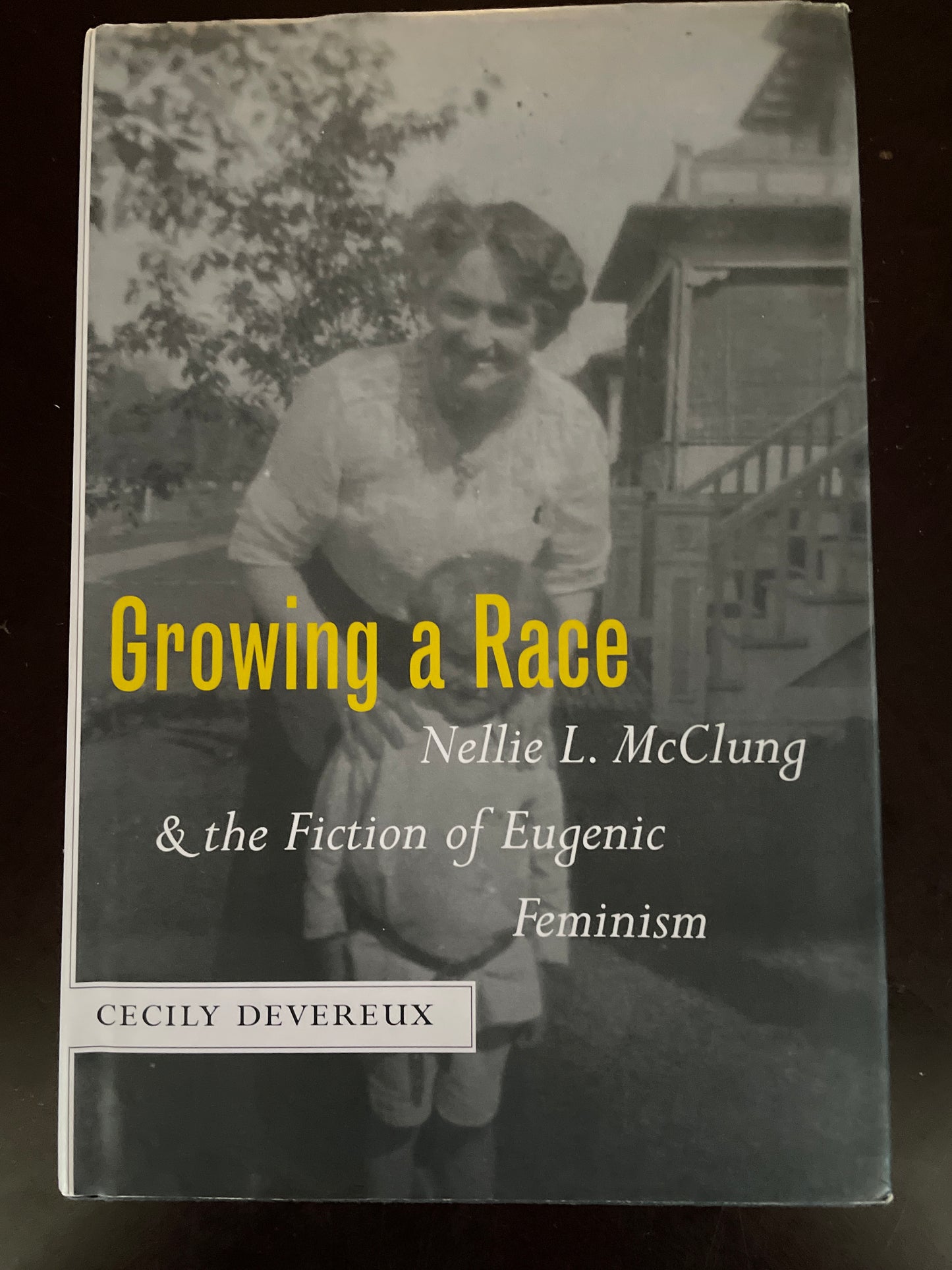 Growing a Race: Nellie L. McClung and the Fiction of Eugenic Feminism  - Devereux, Cecily