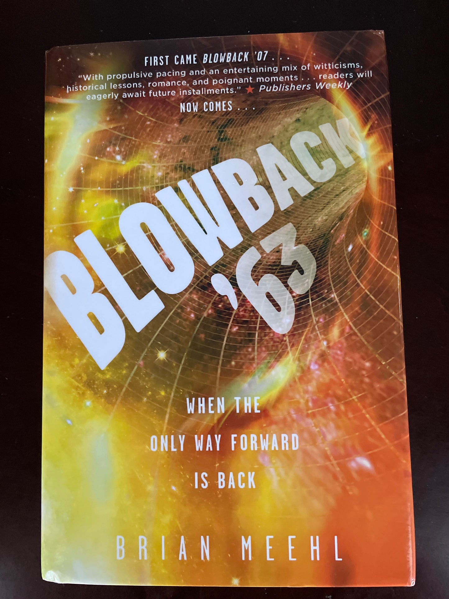 Blowback '63: When the Only Way Forward is Back (Inscribed) - Meehl, Brian