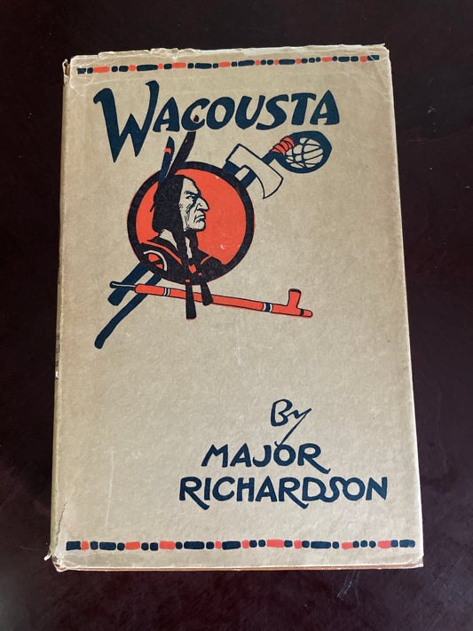 Wacousta: A Tale of the Pontiac Conspiracy - Richardson, Major