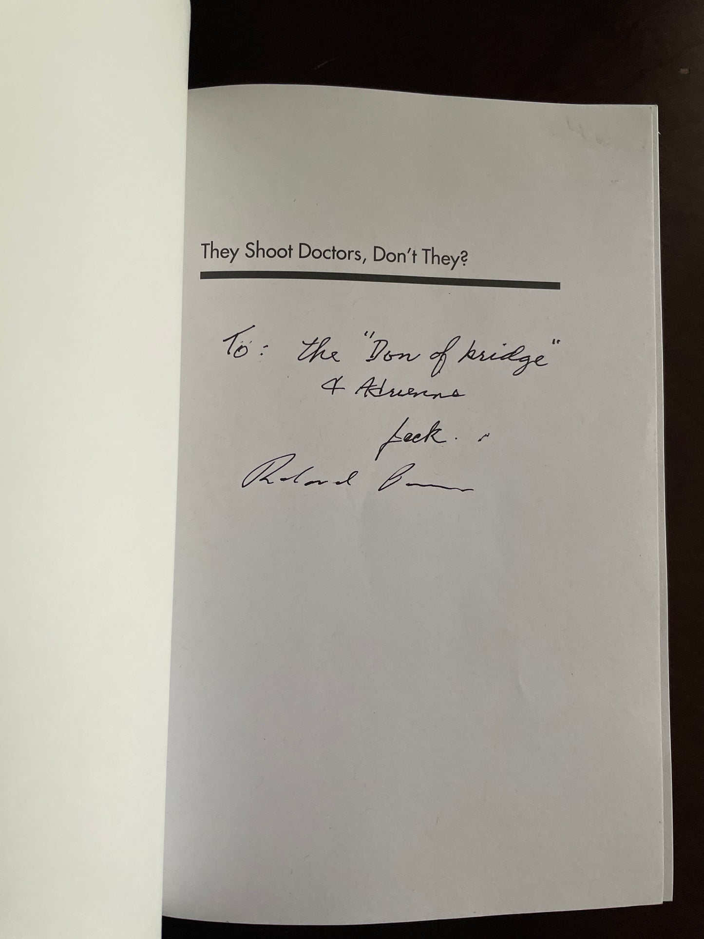 They Shoot Doctors Don't They : A Memoir (Signed) - Fainman, Jack; Penner, Roland