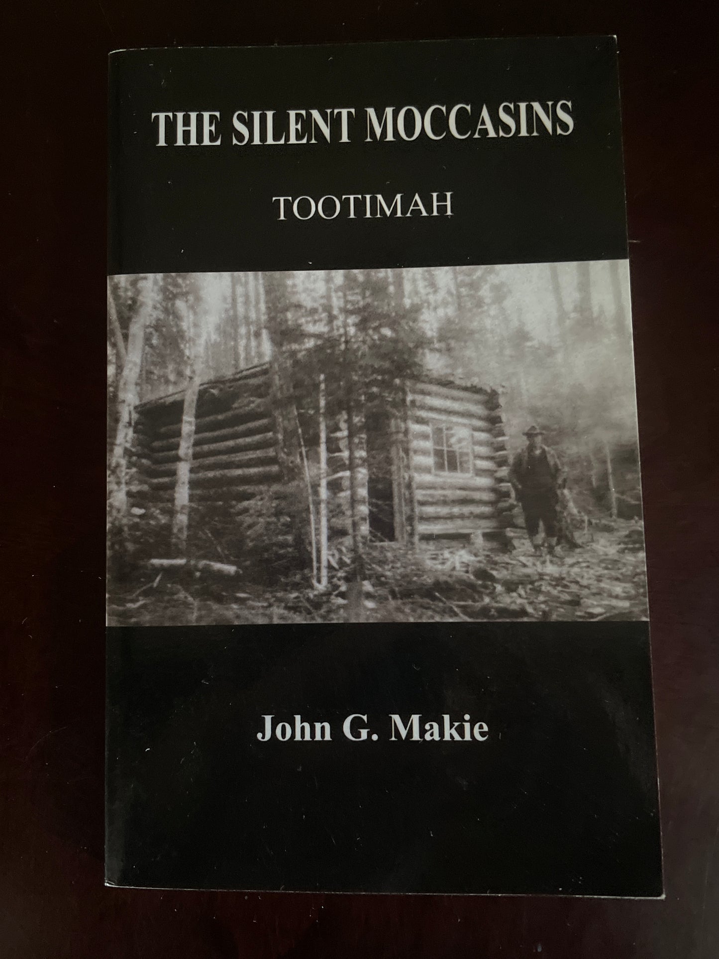The Silent Moccasins: Tootimah - Makie, John G. (Inscribed)