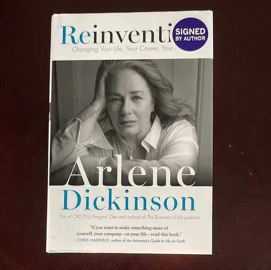 Reinvention: Changing Your Life, Your Career, Your Future (Signed) - Dickinson, Arlene