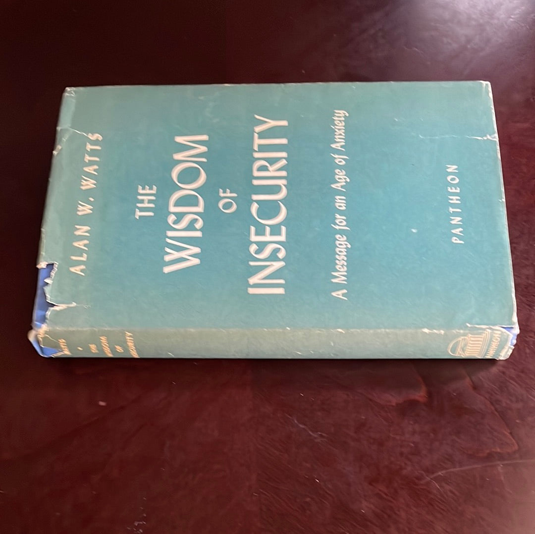 The Wisdom of Insecurity: A Message for an Age of Anxiety - Watts, Alan W.