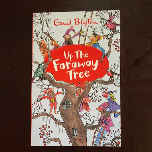 Up The Faraway Tree (The Magic Faraway Tree) - Blyton, Enid