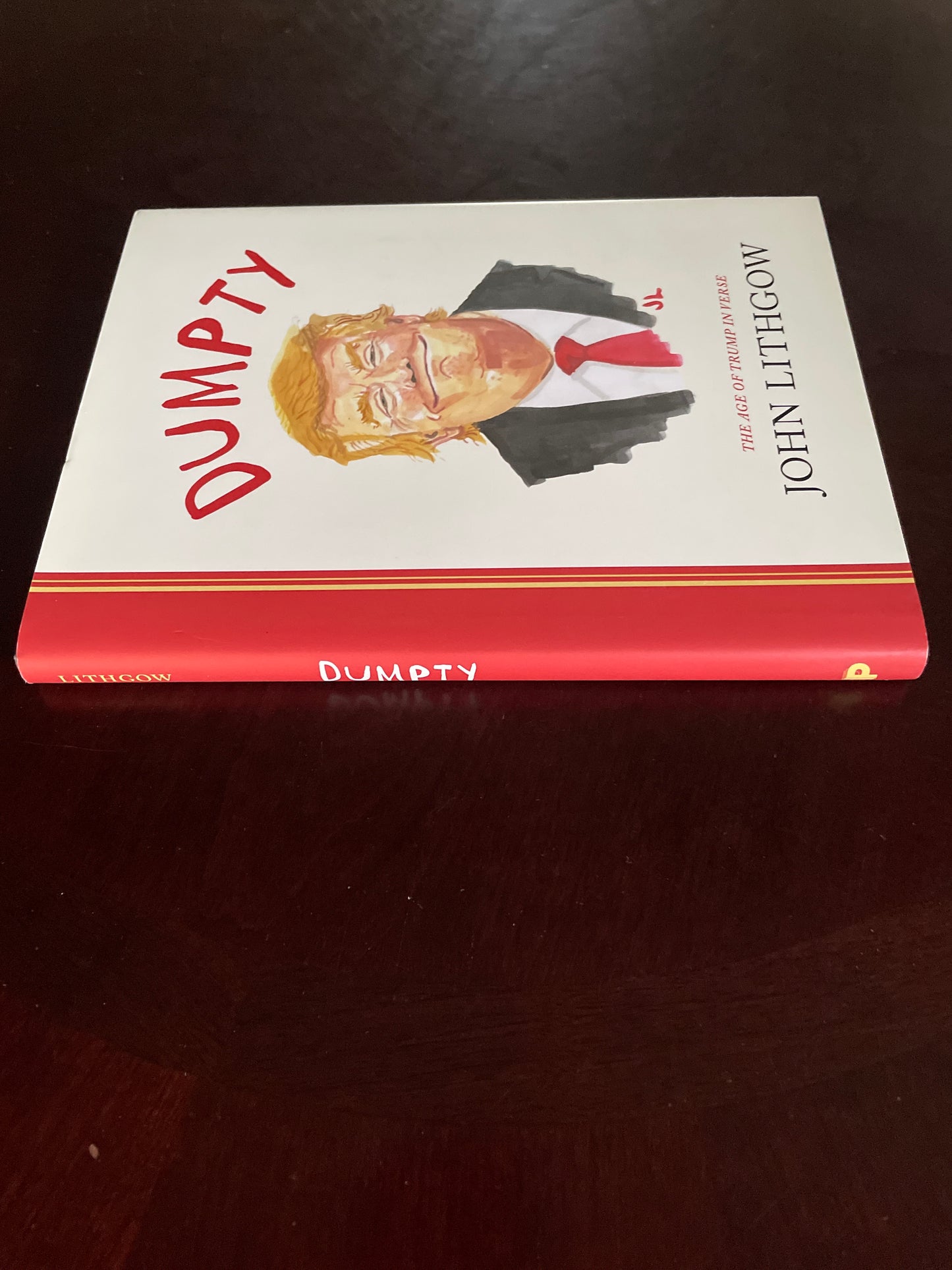 Dumpty: The Age of Trump in Verse - Lithgow, John