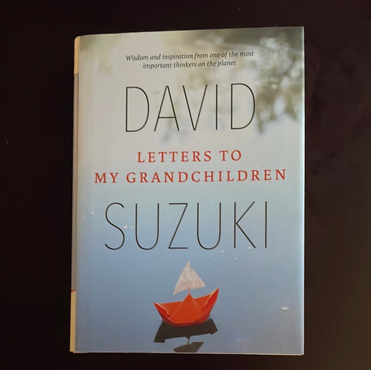 Letters to My Grandchildren (Inscribed) - Suzuki, David