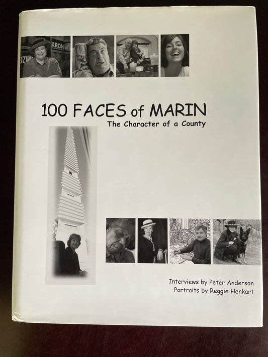 100 Faces of Marin: The Character of a County (Signed) - Anderson, Peter