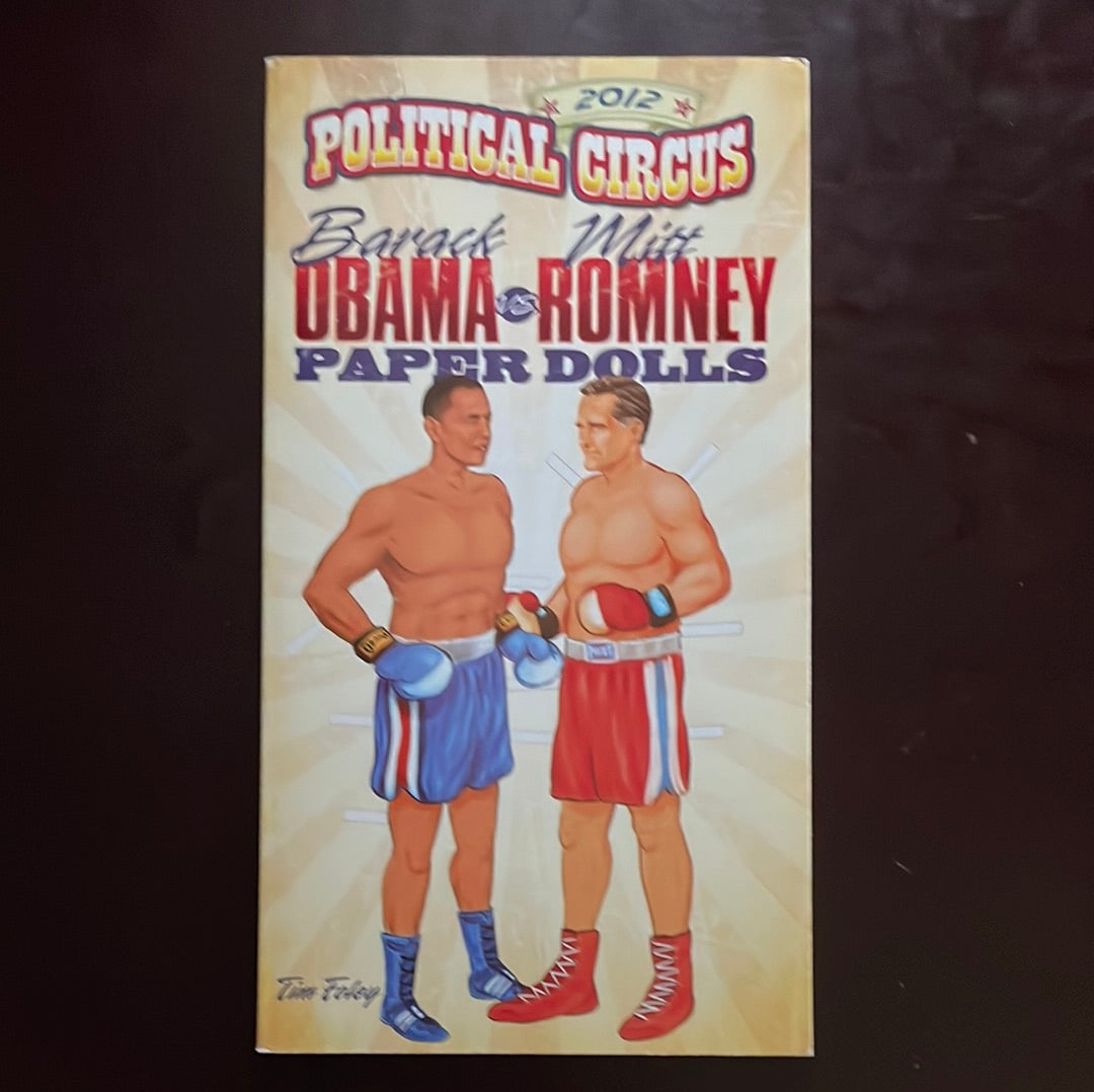 2012 Political Circus Barack Obama vs. Mitt Romney Paper Dolls - Foley, Tim