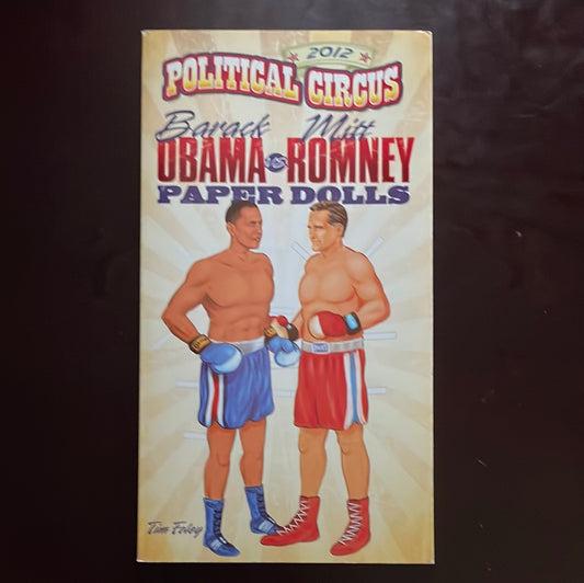2012 Political Circus Barack Obama vs. Mitt Romney Paper Dolls - Foley, Tim