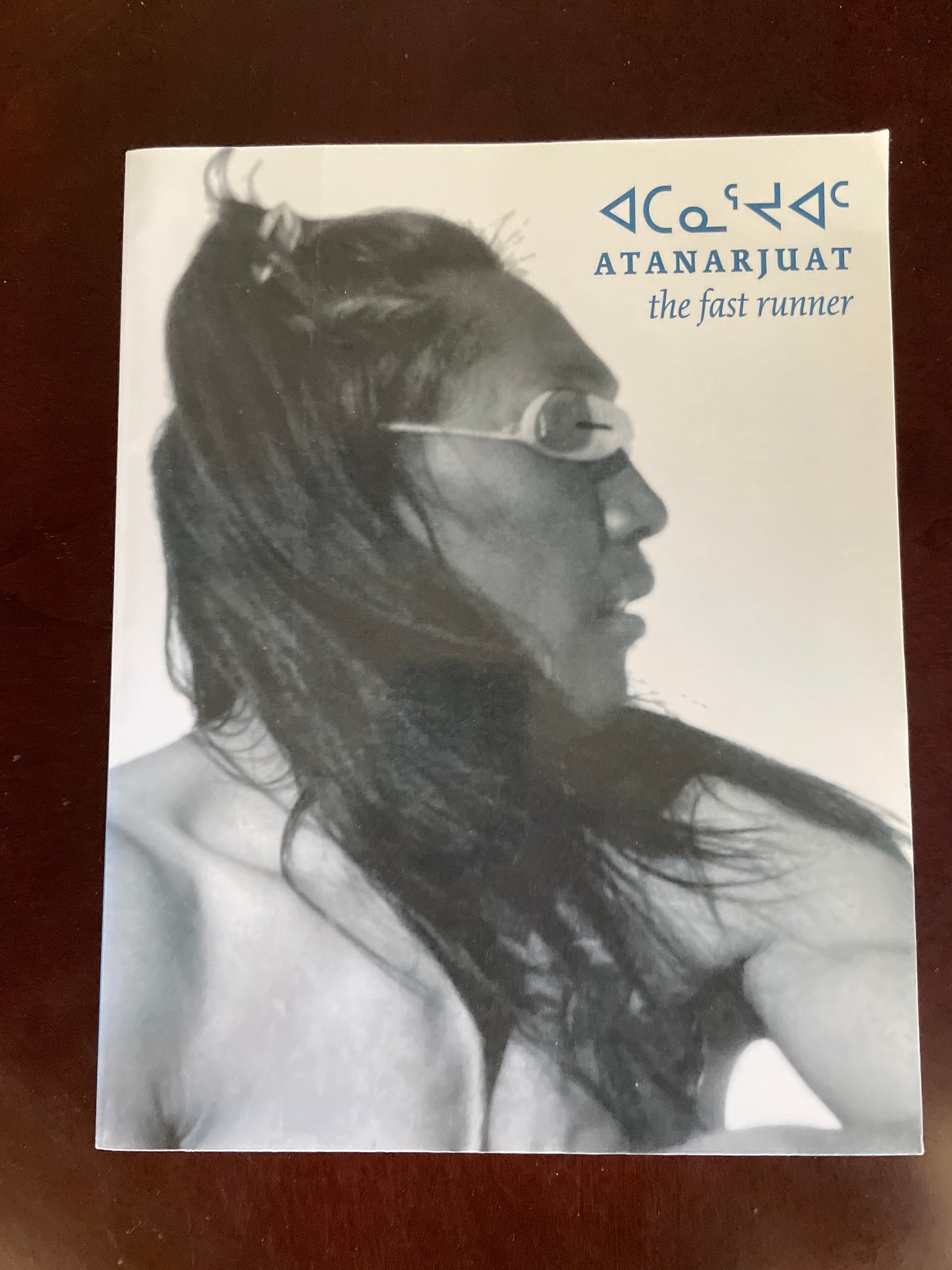 Atanarjuat, the Fast Runner (Inspired by a Traditional Inuit Legend of Igloolik) - Angilirq, Paul Apak; Kunuj, Zacharias; Paniaq, Herve; Quilitalik, Pauloosie; Cohn, Norman; Saladin D'Anglure, Bernard