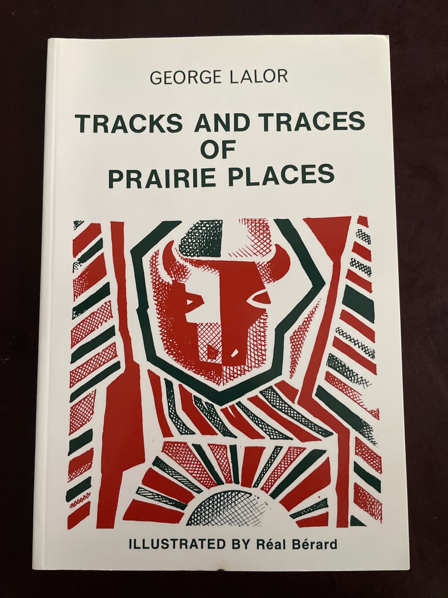 Tracks and Traces of Prairie Places - Lalor, George
