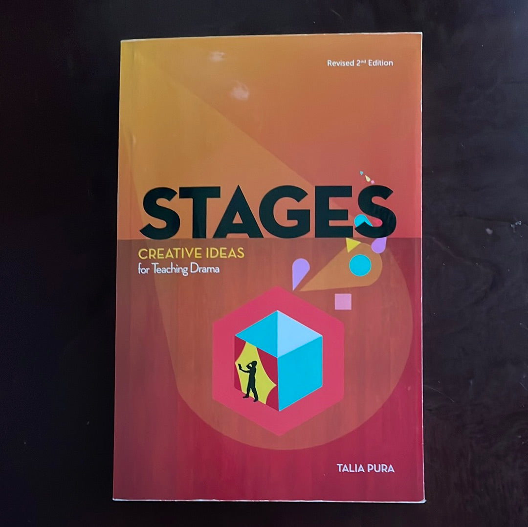 Stages: Creative Ideas for Teaching Drama, Revised 2nd Edition - Pura, Talia