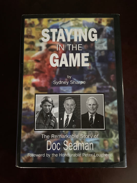 Staying In the Game: The Remarkable Story of Doc Seaman - Sharpe, Sydney