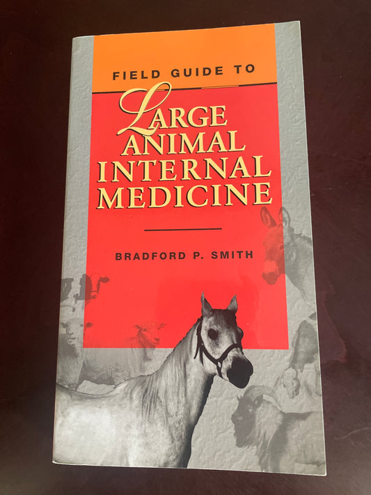 Field Guide to Large Animal Internal Medicine - Smith, Bradford P.