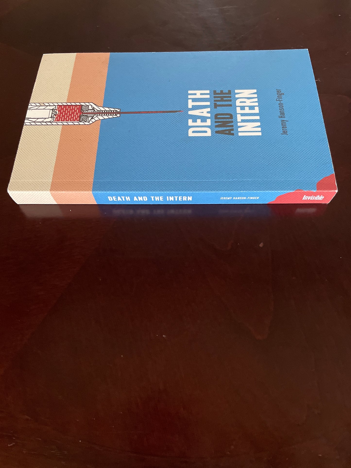 Death and the Intern (Inscribed) - Hanson-Finger, Jeremy