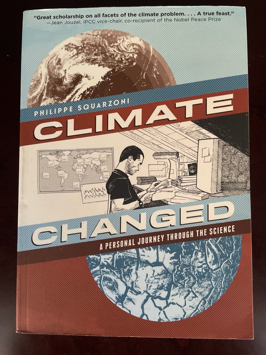 Climate Changed: A Personal Journey through the Science - Squarzoni, Philippe