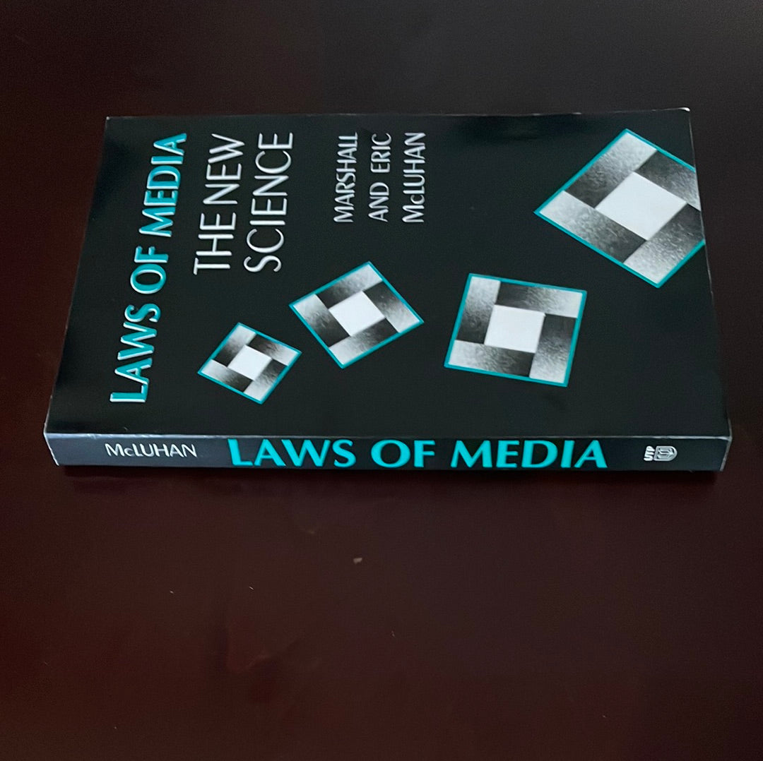 Laws of Media: The New Science - McLuhan, Marshall; McLugan, Eric