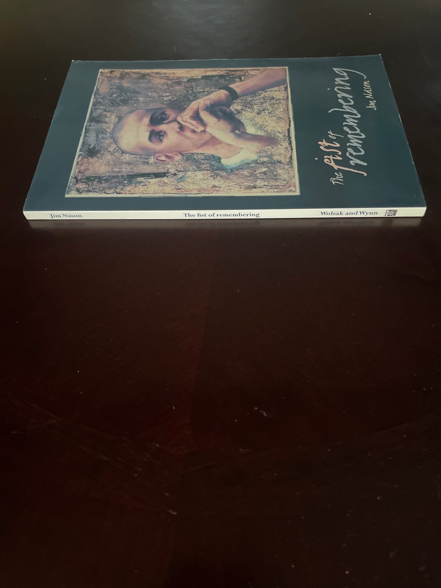The Fist of Remembering (Signed) - Nason, Jim