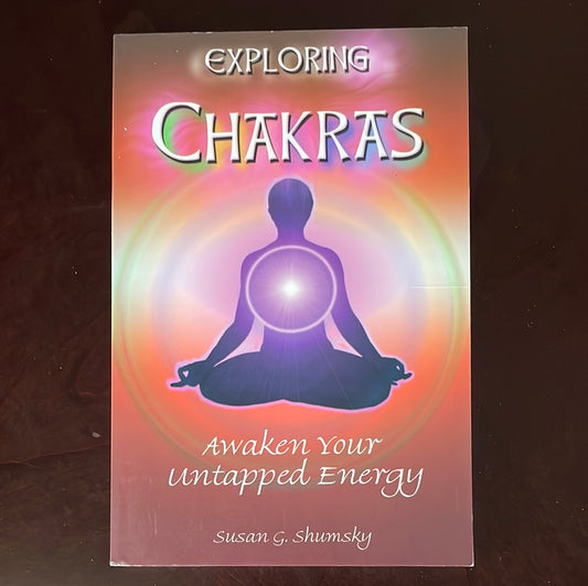 Exploring Chakras: Awaken Your Untapped Energy - Shumsky, Susan
